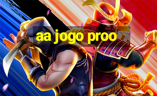 aa jogo proo