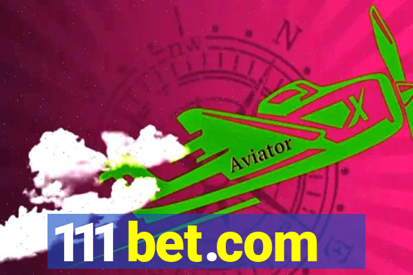 111 bet.com