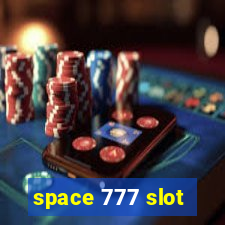 space 777 slot