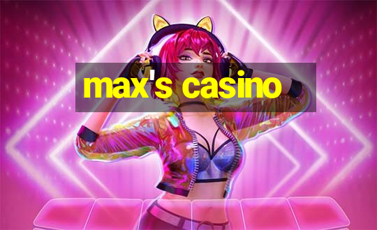 max's casino