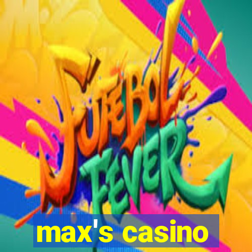 max's casino