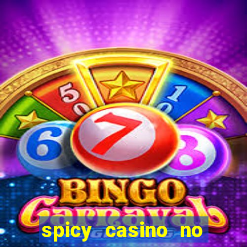 spicy casino no deposit bonus codes 2022