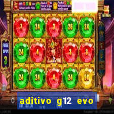 aditivo g12 evo ficha tecnica