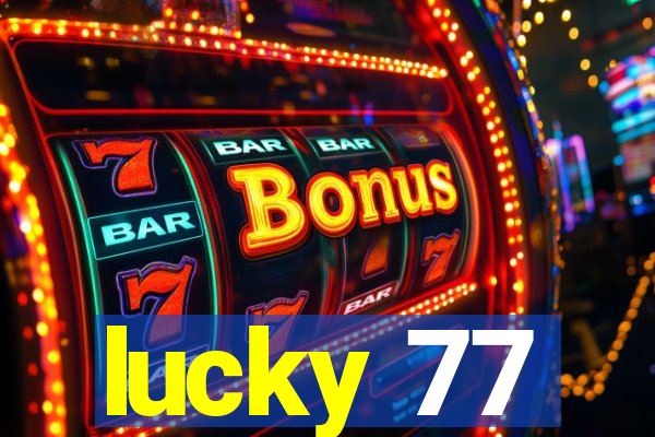 lucky 77