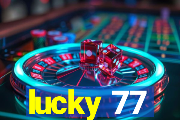 lucky 77