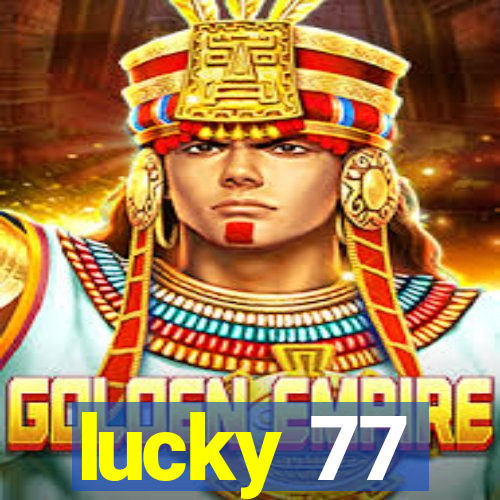 lucky 77