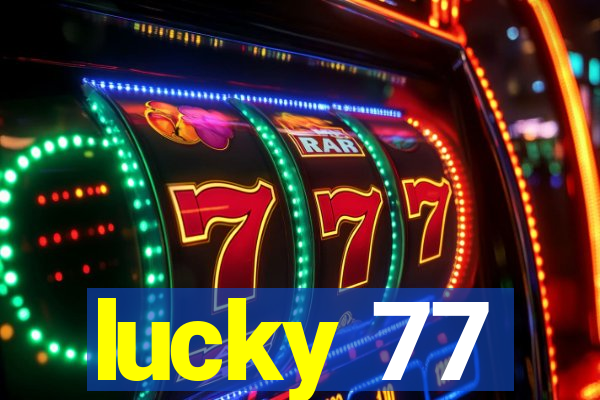 lucky 77