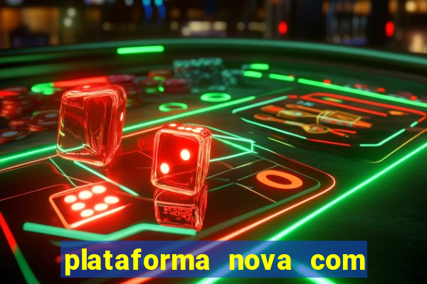 plataforma nova com bonus no cadastro