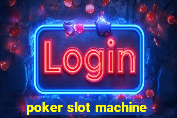 poker slot machine