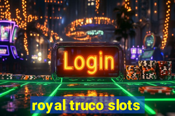 royal truco slots