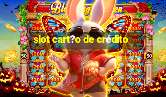 slot cart?o de crédito