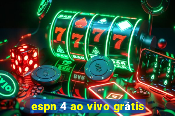 espn 4 ao vivo grátis