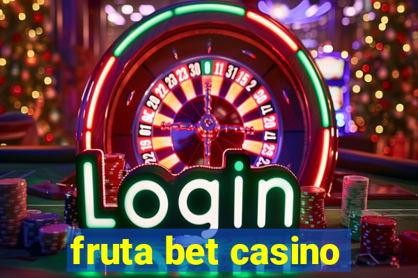 fruta bet casino