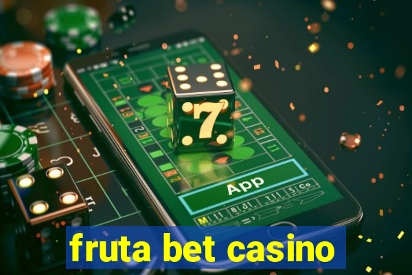 fruta bet casino