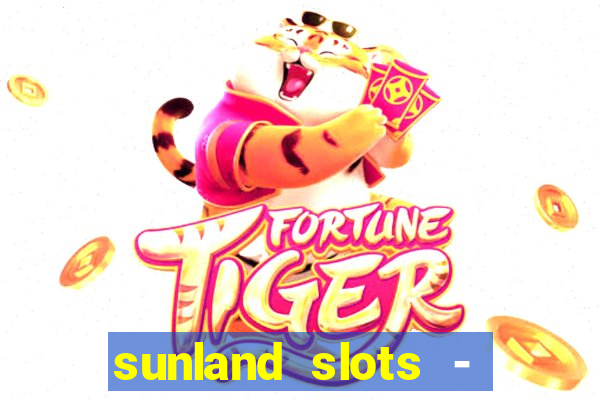 sunland slots - casino games