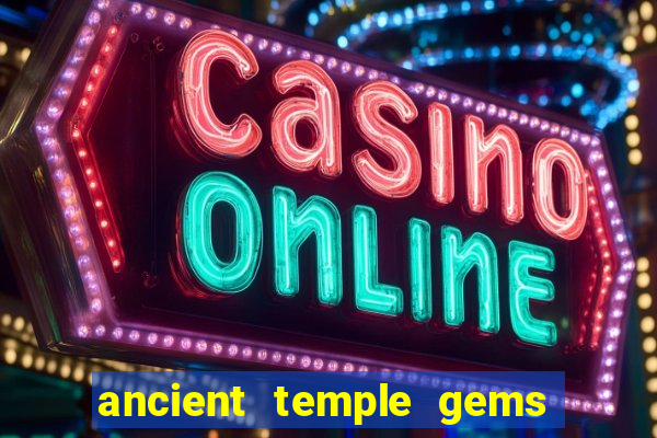 ancient temple gems slot online