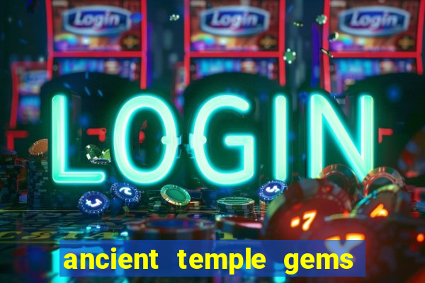 ancient temple gems slot online