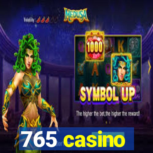 765 casino