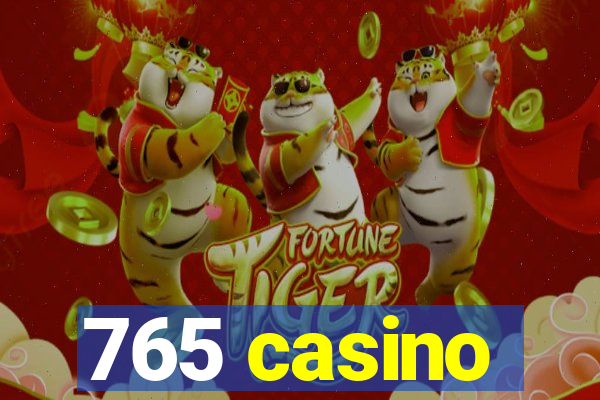 765 casino