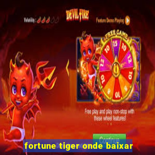 fortune tiger onde baixar