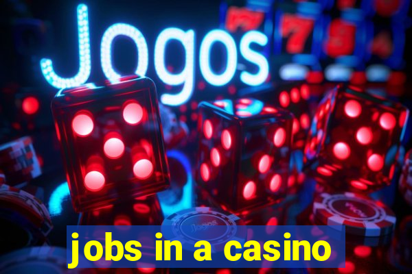 jobs in a casino