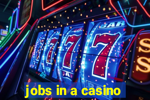 jobs in a casino