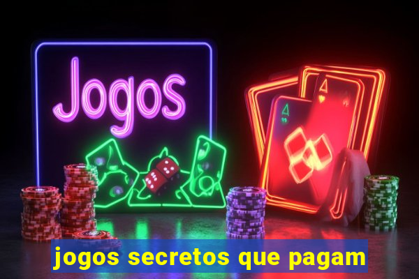 jogos secretos que pagam