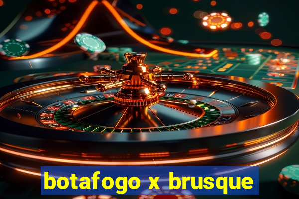 botafogo x brusque