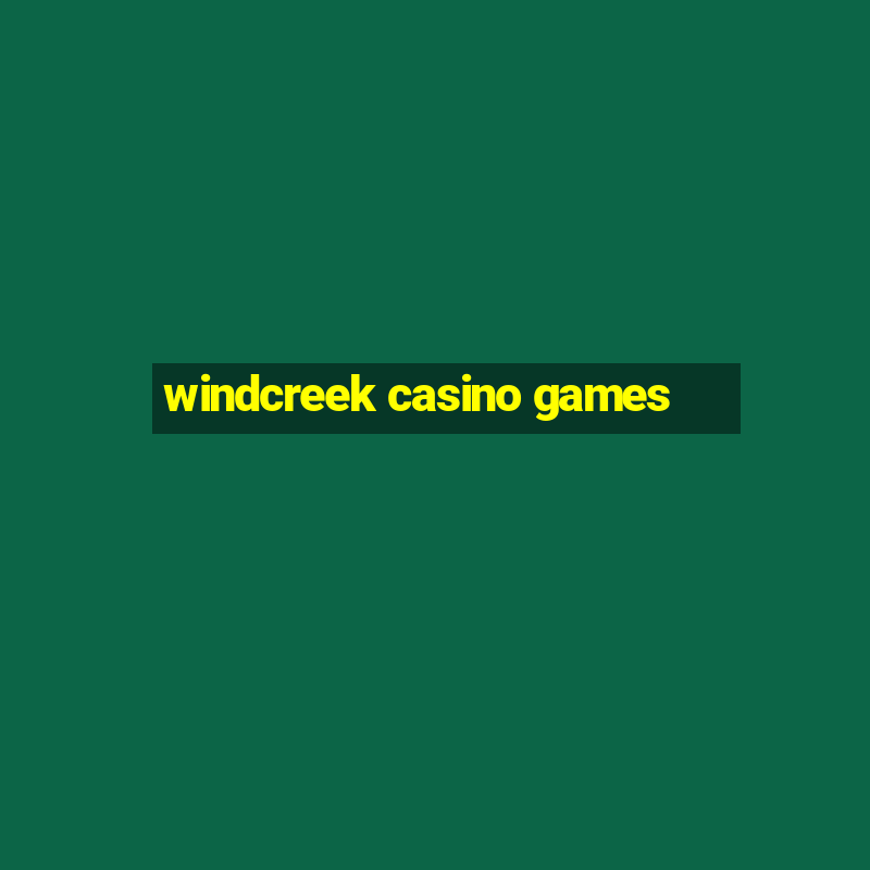 windcreek casino games