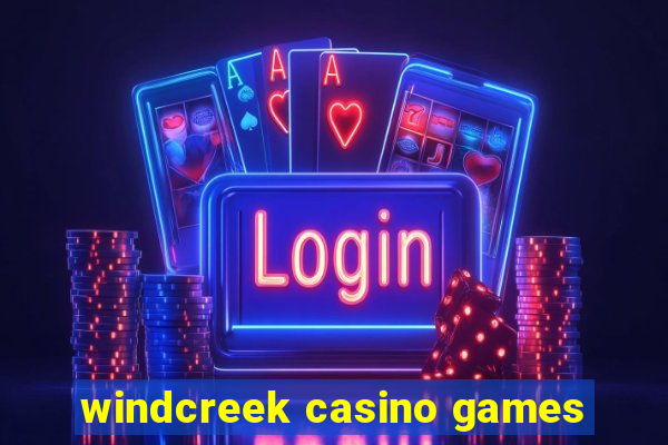 windcreek casino games