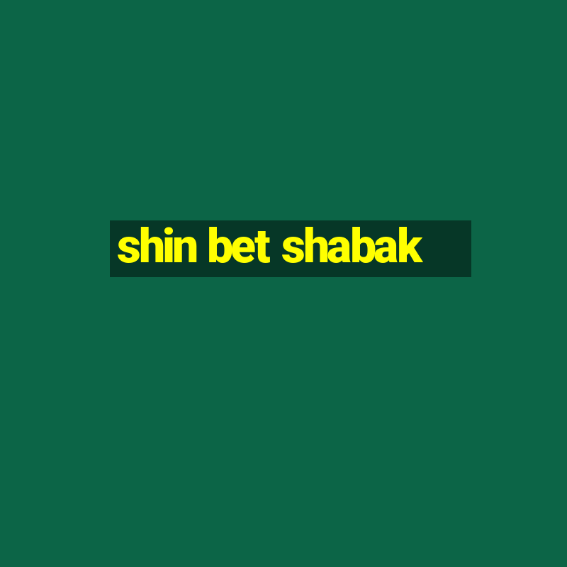 shin bet shabak