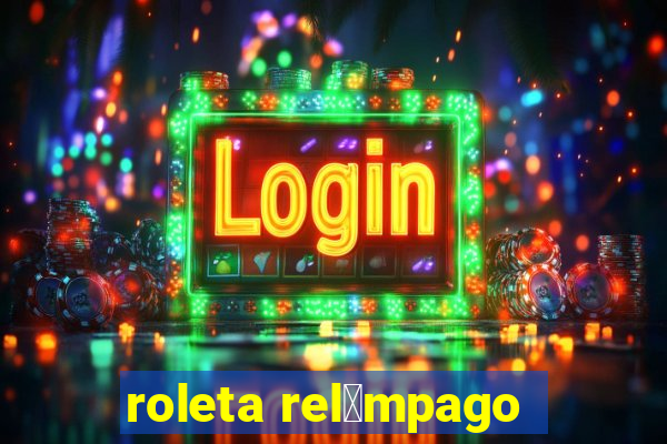 roleta rel芒mpago