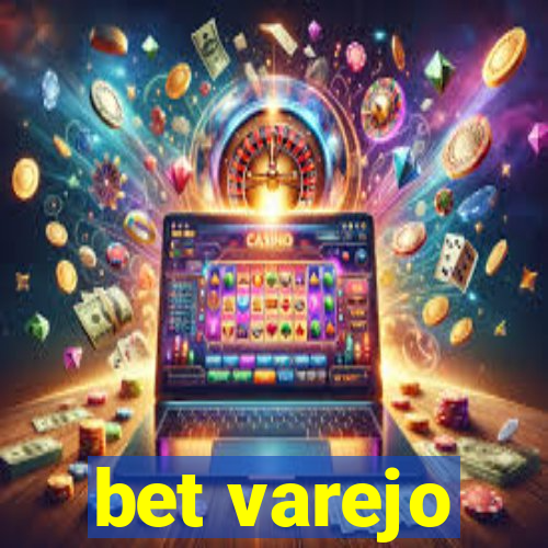 bet varejo