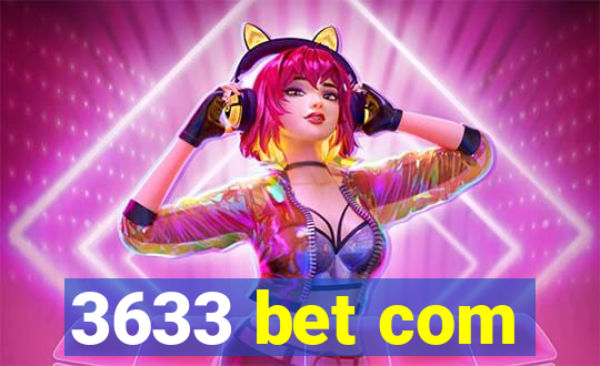 3633 bet com