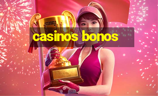 casinos bonos