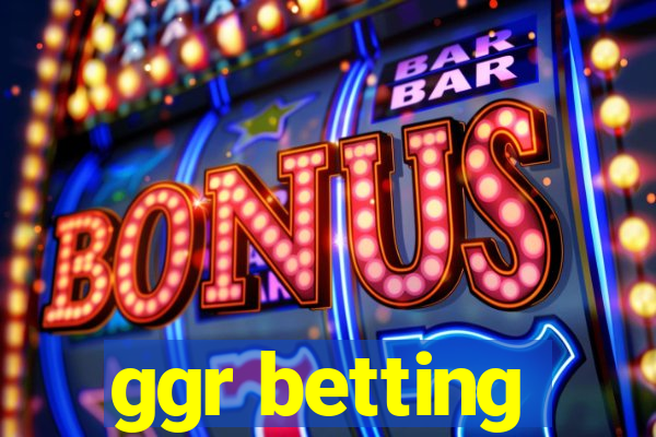 ggr betting