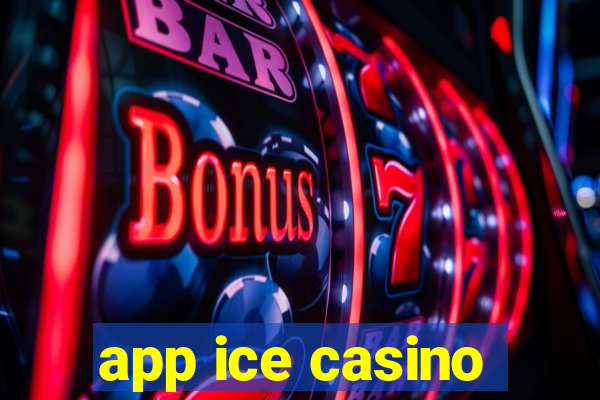 app ice casino