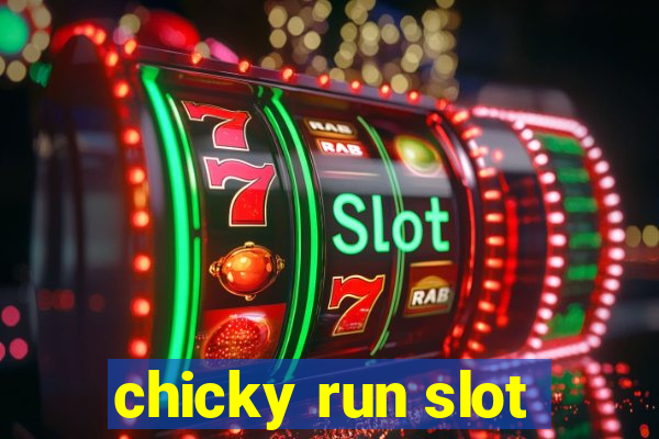 chicky run slot