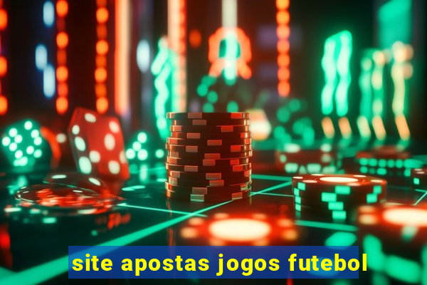 site apostas jogos futebol