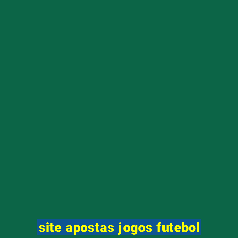 site apostas jogos futebol