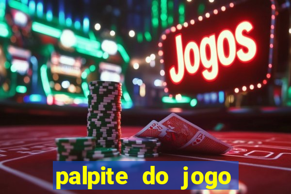 palpite do jogo aberto hoje