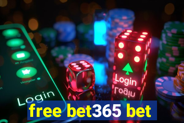 free bet365 bet