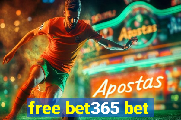 free bet365 bet