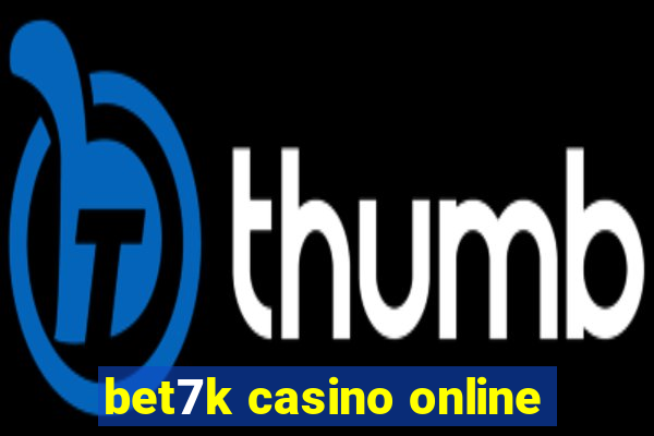 bet7k casino online