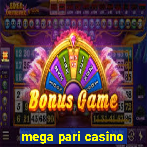 mega pari casino