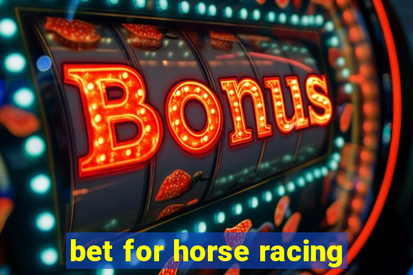 bet for horse racing