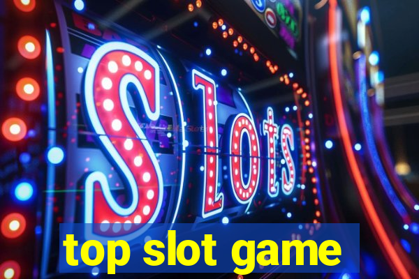 top slot game