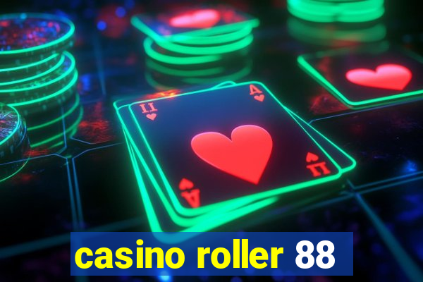 casino roller 88