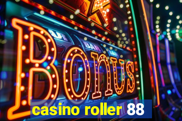 casino roller 88