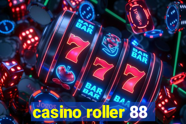 casino roller 88